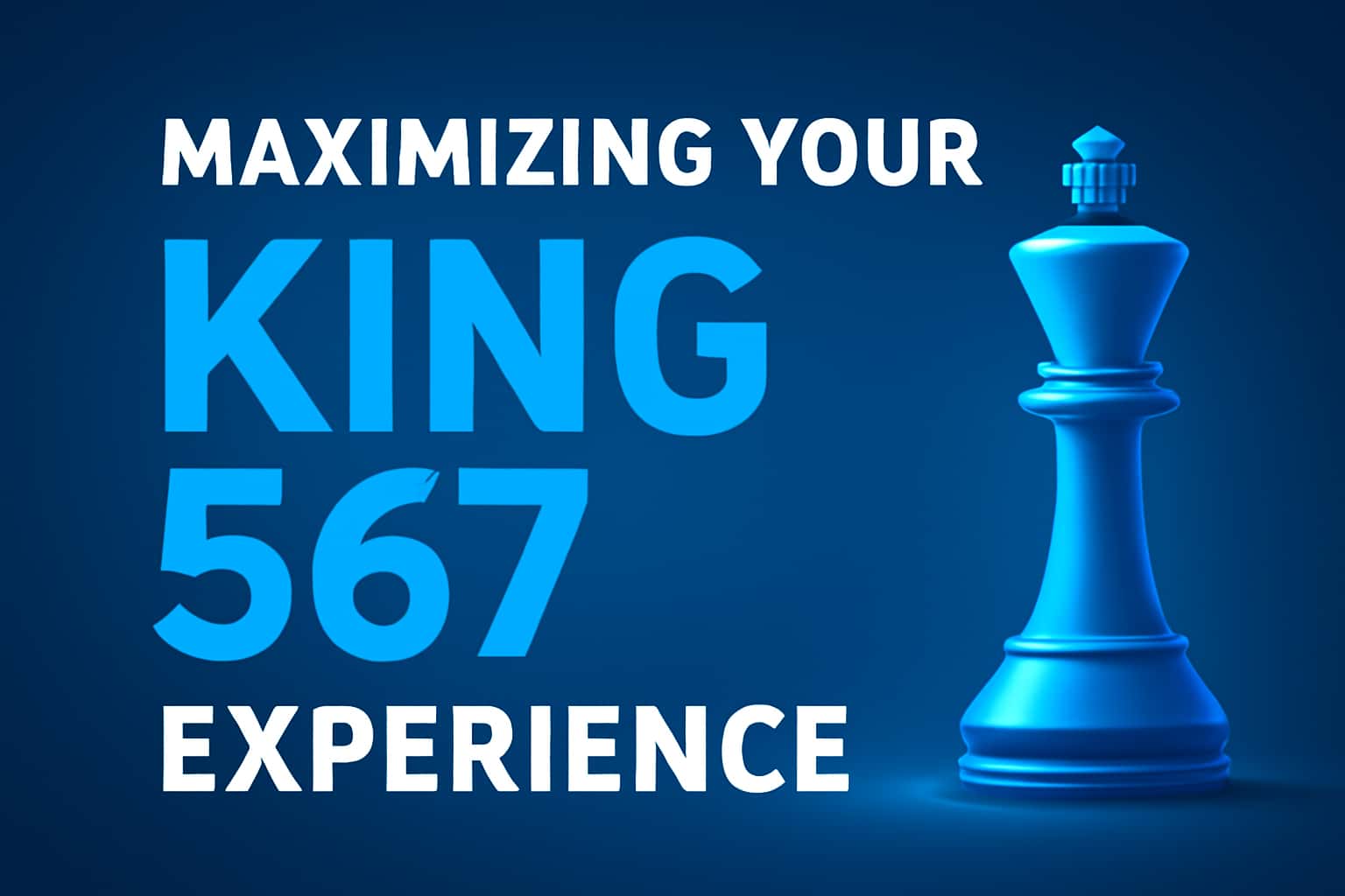 An informative display showcasing how to maximize King 567 experience.
